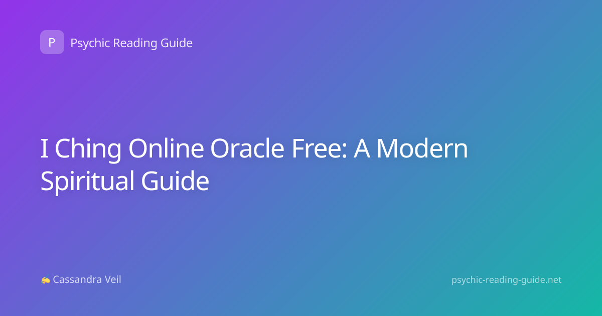I Ching Online Oracle Free: A Modern Spiritual Guide