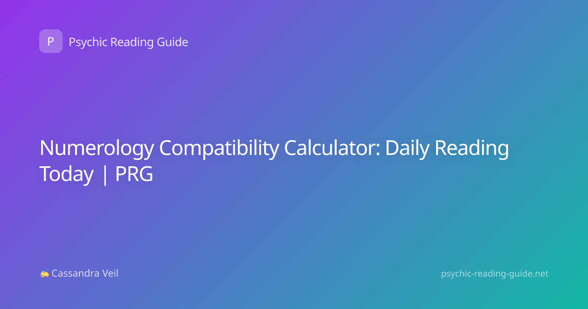 Numerology Compatibility Calculator: Daily Reading Today | PRG