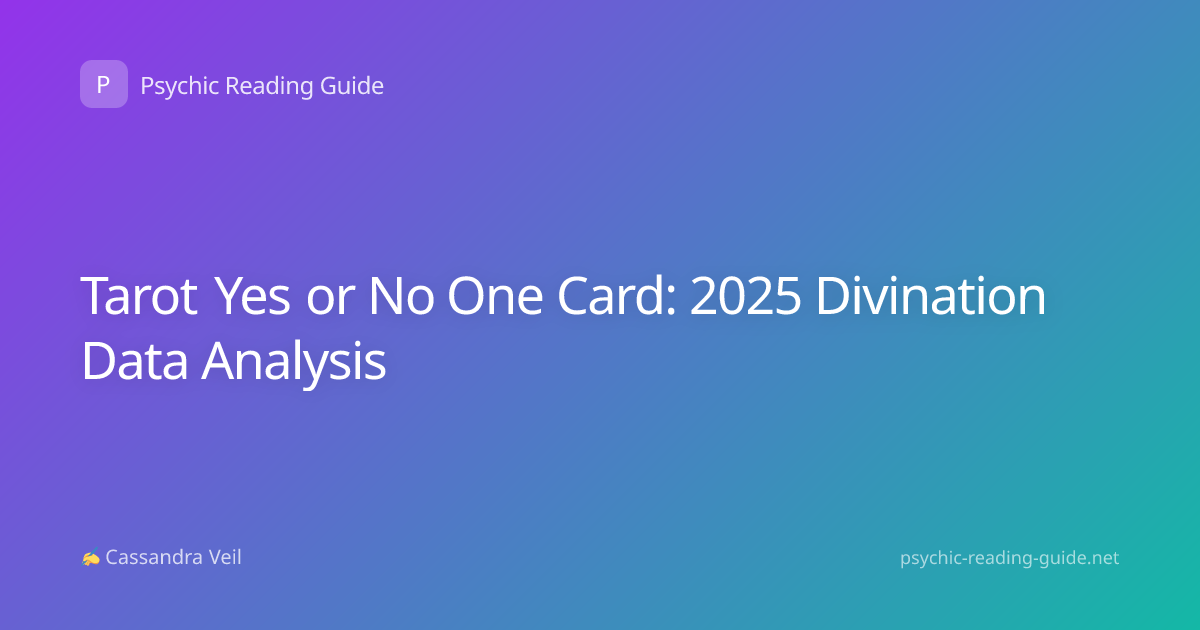 Tarot Yes or No One Card: 2025 Divination Data Analysis