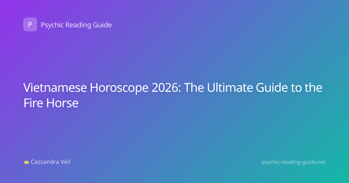 Vietnamese Horoscope 2026: The Ultimate Guide to the Fire Horse